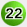 22